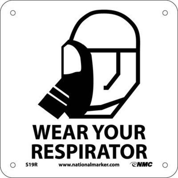 Wear Your Respirator Sign, NMC, Mfr# S19R